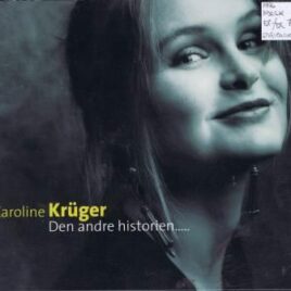 Karoline Krüger – Den andre historien…