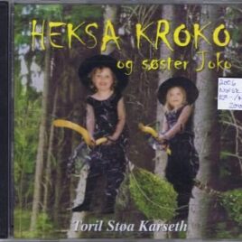 Toril Støa Karseth – Heksa Kroko og søster Joko