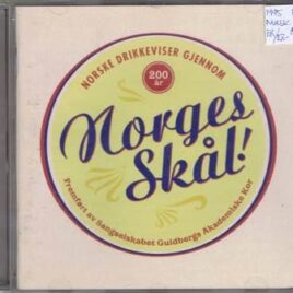 Norges skål! (Norske drikkeviser gjennom 200 år)