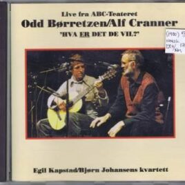 Odd Børretzen & Alf Cranner – Hva er det de vil? (Live fra ABC-Teateret)