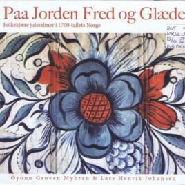 Øyonn Groven Myhren & Lars Henrik Johansen – Paa jorden fred og glæde
