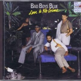 Bad Boys Blue – Love is no crime
