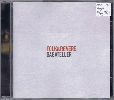 Folk & Røvere – Bagateller