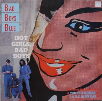 Bad Boys Blue – Hot girls, bad boys