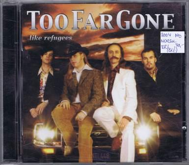 Too Far Gone – Like refugees