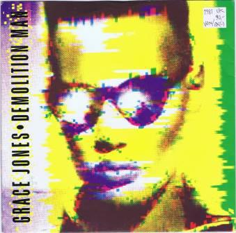 Grace Jones – Demolition man