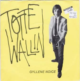 Totte Wallin – Gyllene noice