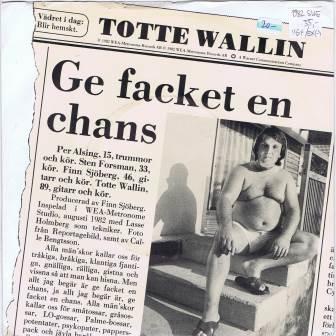 Totte Wallin – Ge facket en chans