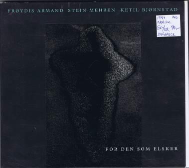 Frøydis Armand, Stein Mehren og Ketil Bjørnstad – For den som elsker