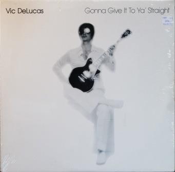 Vic DeLucas – Gonna give it to ya straight